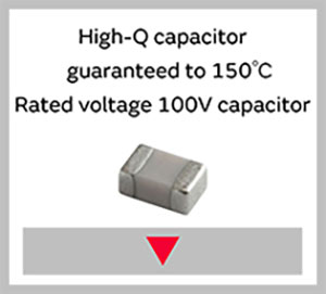 High-Q capacitor  guaranteed to 150°C Rated voltage 100V capacitor